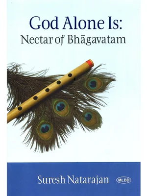 Cover of God Alone Is: Nectar of Bhāgavatam by Suresh Natarajan
